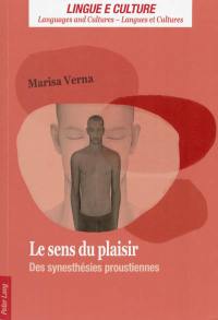 Le sens du plaisir : des synesthésies proustiennes