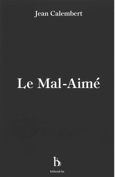 Le mal-aimé