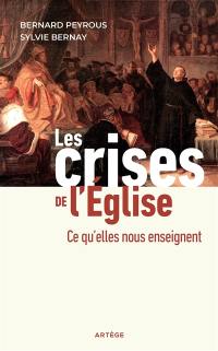 Les crises de l'Eglise : ce qu'elles nous enseignent