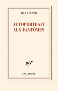 Autoportrait aux fantômes