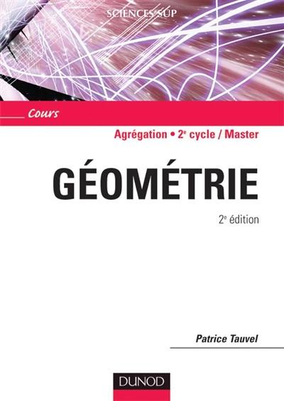 Géométrie : agrégation, licence 3e année, master : cours