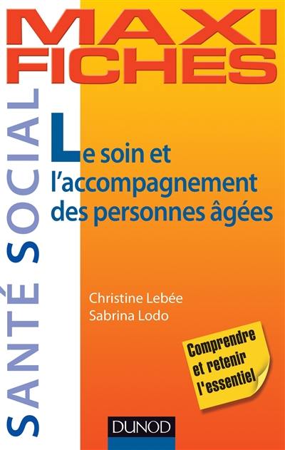 Le soin et l'accompagnement des personnes âgées