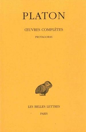 Oeuvres complètes. Vol. 3-1. Protagoras