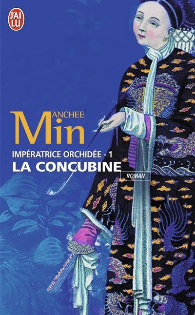 Impératrice Orchidée. Vol. 1. La concubine