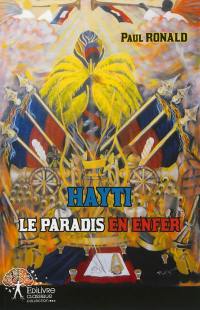 Hayti, le paradis en enfer