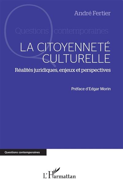 La citoyenneté culturelle : réalités juridiques, enjeux et perspectives