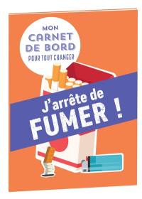 J'arrête de fumer !