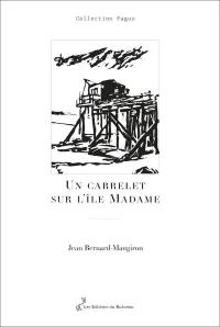 Un carrelet sur l'île Madame