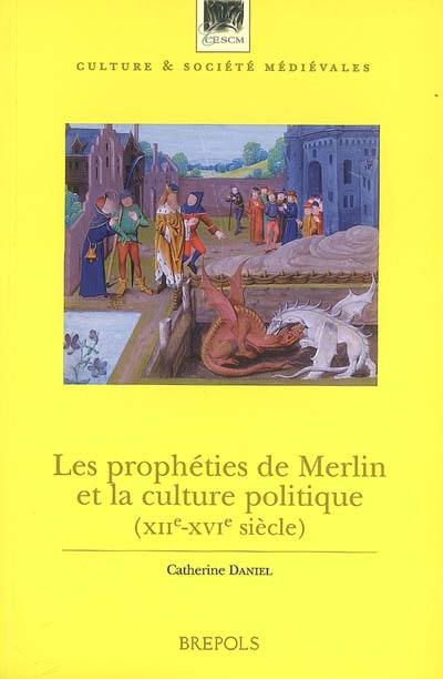 Les prophéties de Merlin et la culture politique (XIIe-XVIe siècle)