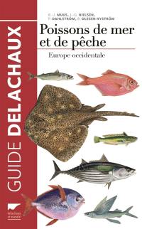 Guide des poissons de mer et de pêche : biologie, pêche, importance économique