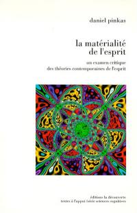 La matérialité de l'esprit : la conscience, le langage et la machine dans les théories contemporaines de l'esprit