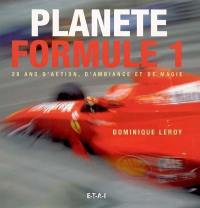 Planète formule 1 : 20 ans d'action, d'ambiance et de magie