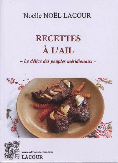 Recettes à l'ail : le délice des peuples méridionaux