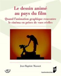 Le dessin animé au pays du film : quand l'animation graphique rencontre le cinéma en prises de vues réelles