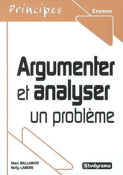 Argumenter et analyser un problème