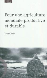 Pour une agriculture mondiale productive et durable