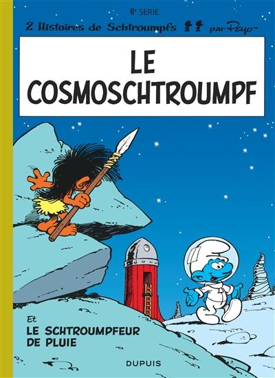 Les Schtroumpfs. Vol. 6. Le cosmoschtroumpf. Le schtroumpfeur de pluie