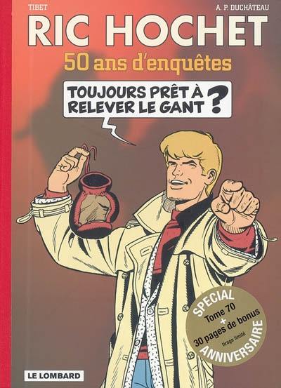 Ric Hochet. Vol. 70 bis. 1955-2005 : 50 ans d'enquêtes