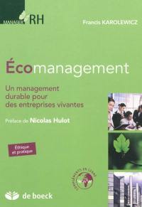 Ecomanagement : un management durable pour des entreprises vivantes