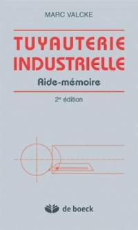 Tuyauterie industrielle : aide-mémoire