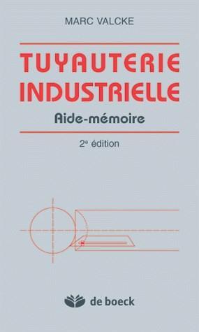 Tuyauterie industrielle : aide-mémoire