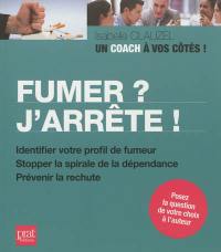 Fumer ? J'arrête !