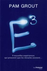 E3 : 9 nouvelles expériences qui prouvent que les miracles existent...