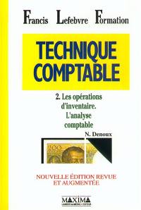 Technique comptable. Vol. 2. Analyse comptable, opérations d'inventaire