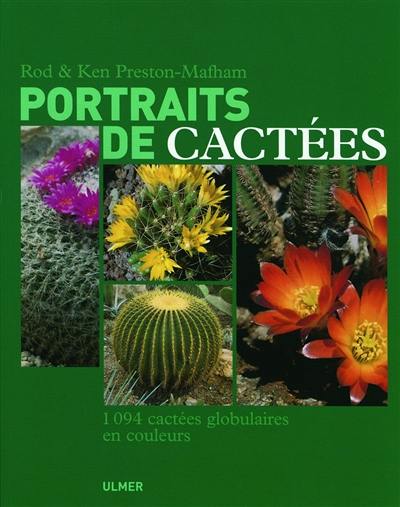 Portraits de cactées : 1094 cactées globulaires en couleurs