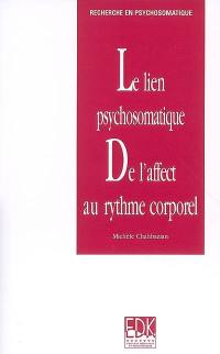 Le lien psychosomatique : de l'affect au rythme corporel