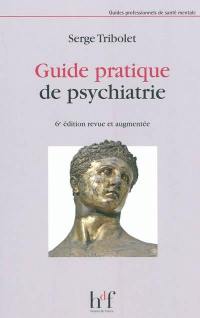 Guide pratique de psychiatrie