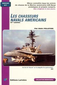 Les chasseurs navals américains. Vol. 2. 2ème partie