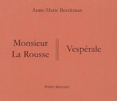 Monsieur La Rousse. Vespérale