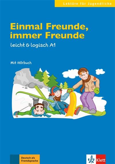 Einmal Freunde, immer Freunde : A1