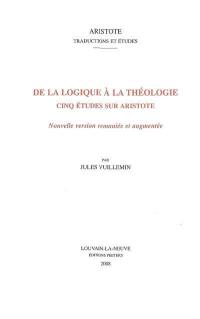 De la logique à la théologie : cinq études sur Aristote