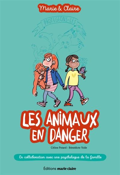 Marie & Claire. Les animaux en danger