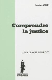 Comprendre la justice