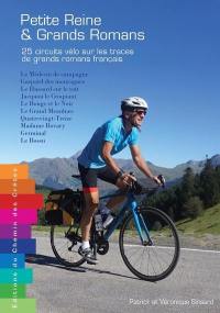 Petite reine & grands romans : 25 circuits vélo sur les traces de grands romans français