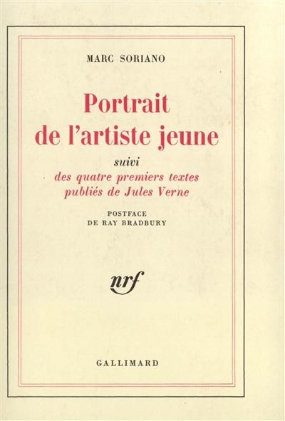 Portrait de l'artiste jeune : quatre premiers textes publiés de Jules Verne