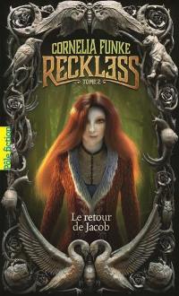 Reckless. Vol. 2. Le retour de Jacob