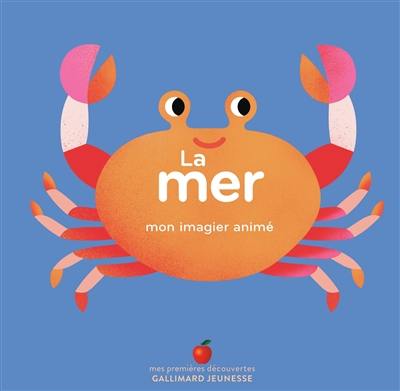 La mer : mon imagier animé