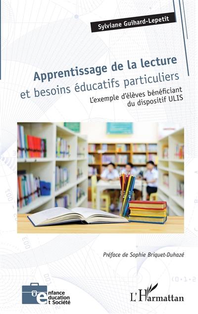 Apprentissage de la lecture et besoins éducatifs particuliers : l'exemple d'élèves bénéficiant du dispositif Ulis