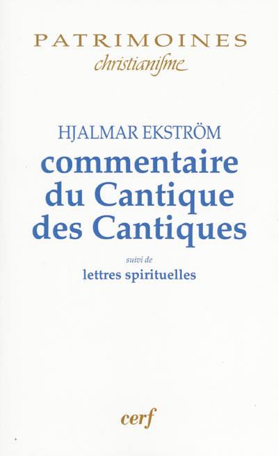 Commentaire du Cantique des Cantiques. Lettres spirituelles