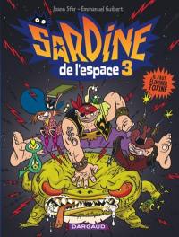 Sardine de l'espace. Vol. 3. Il faut éliminer Toxine