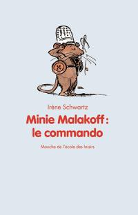 Minie Malakoff, le commando