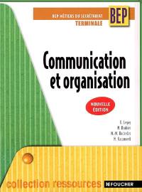 Communication et organisation, terminale BEP métiers du secrétariat