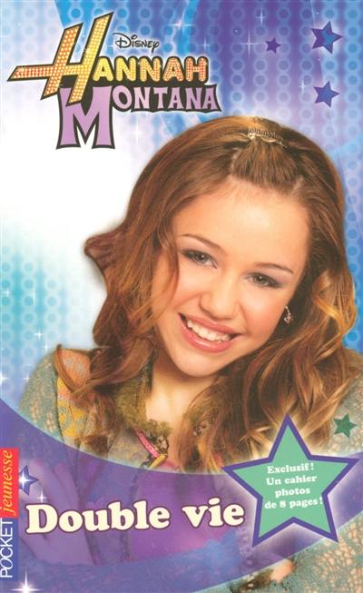 Hannah Montana. Vol. 4. Double vie