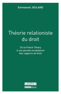 Théorie relationiste du droit : de la French Theory à une pensée européenne des rapports de droit