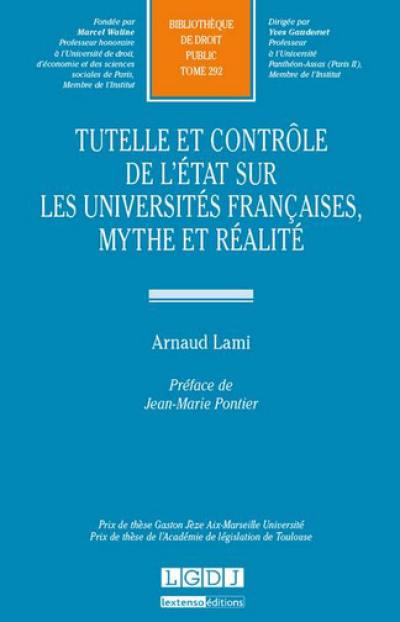 Tutelle et contrôle de l'Etat sur les universités françaises : mythe et réalité