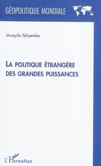 La politique étrangère des grandes puissances